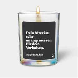 Chatty Candles, Duftkerzen, Duftkerze Woody Dein Alter ist sehr unangemessen für dein Verhalten. Happy Birthday!