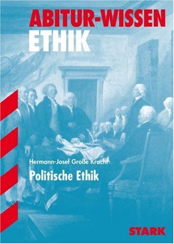 Hermann-Josef Große Kracht - Abitur-Wissen Ethik. Politische Ethik. (Lernmaterialien) - Preis vom 09.10.2026 07:28:09 h