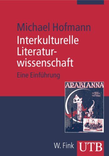 Michael Hofmann - Interkulturelle Literaturwissenschaft: Eine Einführung (Uni-Taschenbücher M) - Preis vom 30.09.2026 22:30:23 h