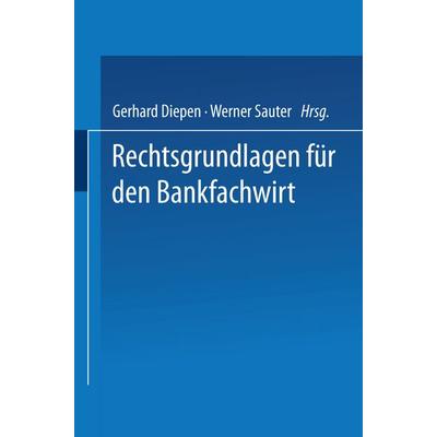 Rechtsgrundlagen für den Bankfachwirt, Taschenbuch von , Betriebswirtschaftlicher Verlag Gabler, 978-3-409-19709-0