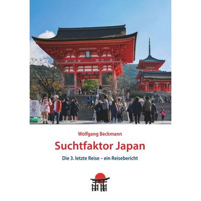 Suchtfaktor Japan, Taschenbuch von Wolfgang Beckmann, BoD – Books on Demand