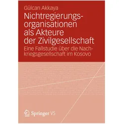 Nichtregierungsorganisationen als Akteure der Zivilgesellschaft, Fachbücher von Gülcan Akkaya