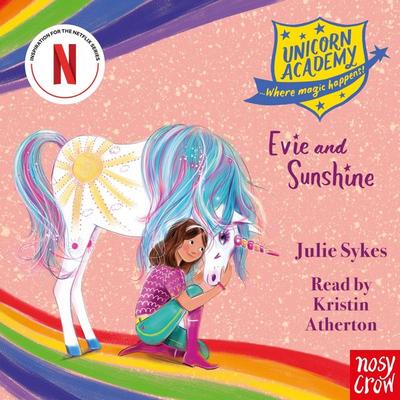 Unicorn Academy: Evie and Sunshine - Julie Sykes, Audio, 9781805132813