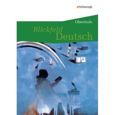 Blickfeld Deutsch. Schulbuch - Oberstufe, Taschenbuch von Joachim Held,Wolfgang Aleker,Hans-Martin Blitz,Cornelia Blochmann,Antje Fizia, Schöningh