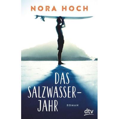 Das Salzwasserjahr, Taschenbuch von Nora Hoch, dtv