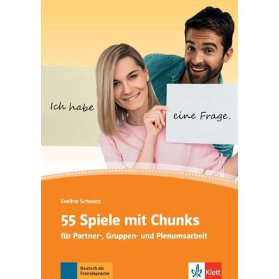 55 Spiele mit Chunks, Taschenbuch von Eveline Schwarz, Klett Sprachen GmbH, 978-3-12-674152-1