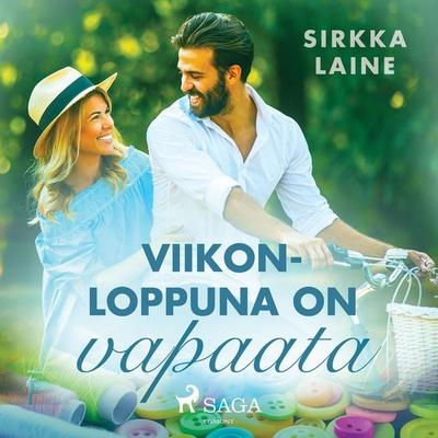 Viikonloppuna on vapaata - Sirkka Laine, Audio, 9788726780406