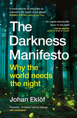 Johan Eklöf - The Darkness Manifesto: Why the world needs the night - Preis vom 14.10.2026 23:07:16 h