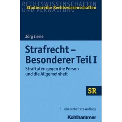 Strafrecht - Besonderer Teil I, Taschenbuch von Jörg Eisele, Kohlhammer