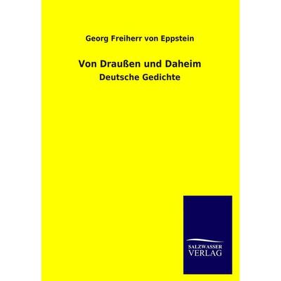 Von Draußen und Daheim, Taschenbuch von Georg Freiherr Eppstein, Salzwasser, 978-3-8460-4174-1