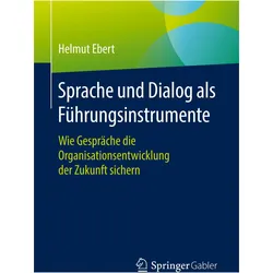 Sprache und Dialog als Führungsinstrumente, Fachbücher von Helmut Ebert