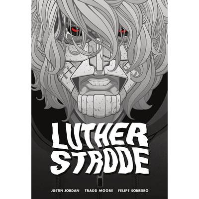 Luther Strode, Gebundene Ausgabe von Justin Jordan, Cross Cult Entertainment, 978-3-96658-736-5