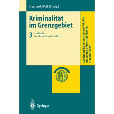 Kriminalität im Grenzgebiet, Taschenbuch von Gerhard Wolf, Springer Berlin, 978-3-540-66959-3