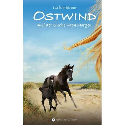 OSTWIND, Taschenbuch von Lea Schmidbauer, Alias Entertainment, 978-3-940919-21-2