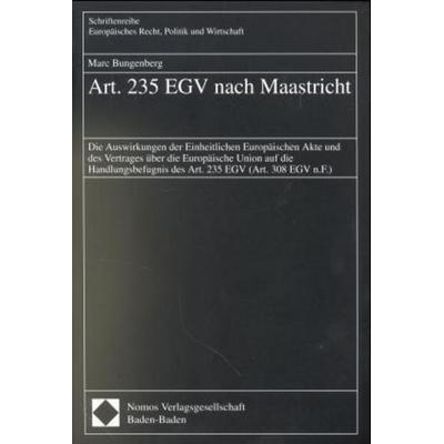 Art. 235 EGV nach Maastricht, Taschenbuch von Marc Bungenberg, Nomos, 978-3-7890-6218-6