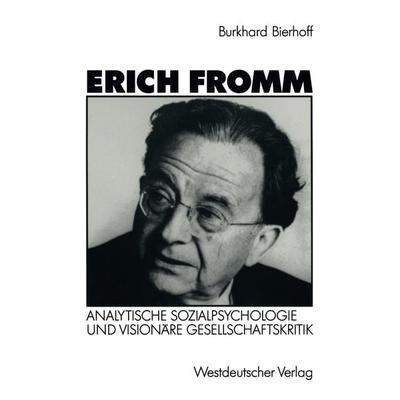 Erich Fromm, Taschenbuch von Burkhard Bierhoff, Vieweg & Teubner, 978-3-531-12265-6