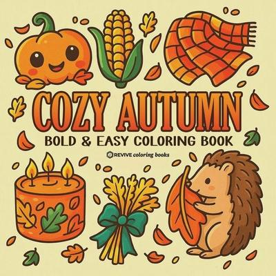 Bold & Easy Cozy Autumn Coloring Book, Taschenbuch von Revive Coloring Books, Revive Coloring Books, 978-1-83412-135-2