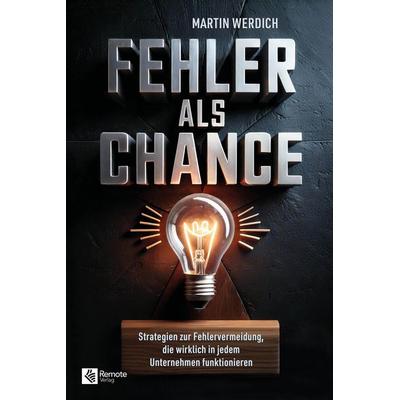 Fehler als Chance, Taschenbuch von Martin Werdich, Remote Verlag