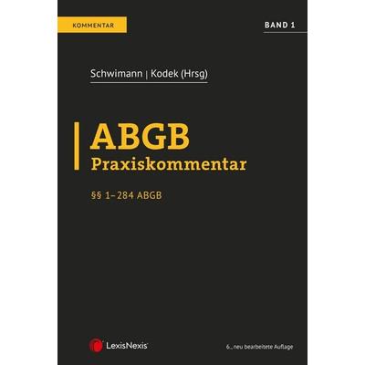 ABGB Praxiskommentar / ABGB Praxiskommentar - Band 1, 6. Auflage, Gebundene Ausgabe von Susanne Ferrari,Erwin Bernat,Edwin Gitschthaler,Ute