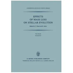 Effects of Mass Loss on Stellar Evolution, Fachbücher von R. Stalio, C. Chiosi