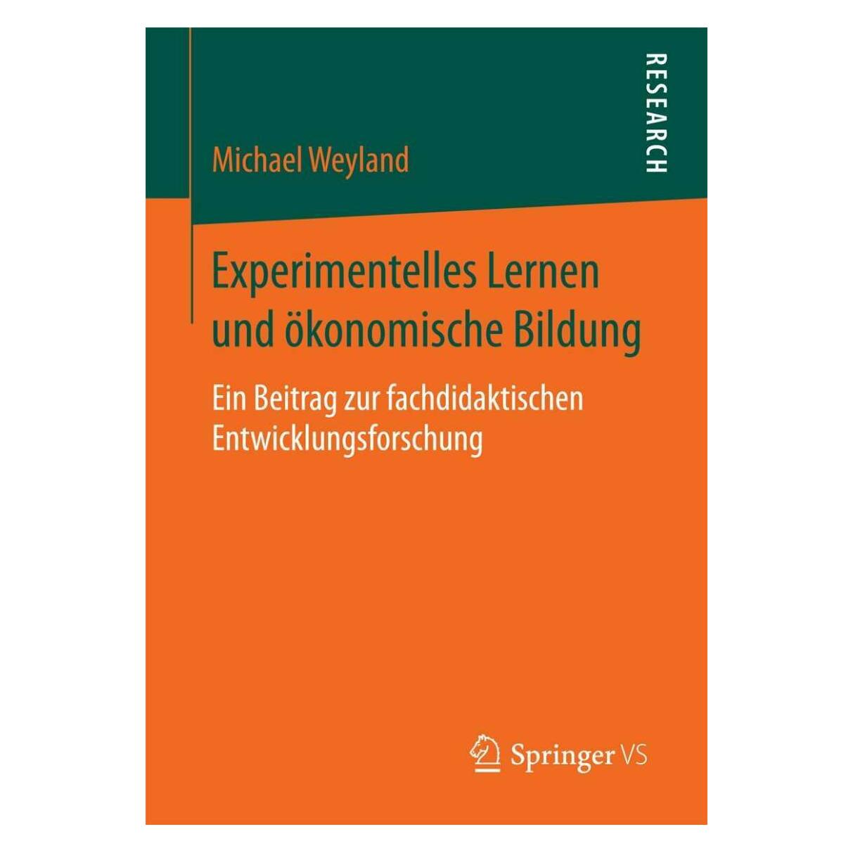 Springer Experimentelles Lernen und ökonomische Bildung (Deutsch, Softcover, Michael Weyland) (8103227)