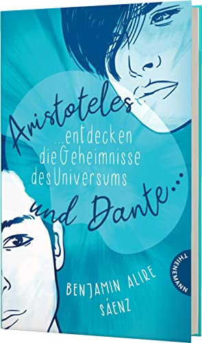 Sáenz, Benjamin Alire - Ari und Dante 1: Aristoteles und Dante entdecken die Geheimnisse des Universums: Coming-of-Age-Roman (1) - Preis vom 07.10.2026 11:45:10 h