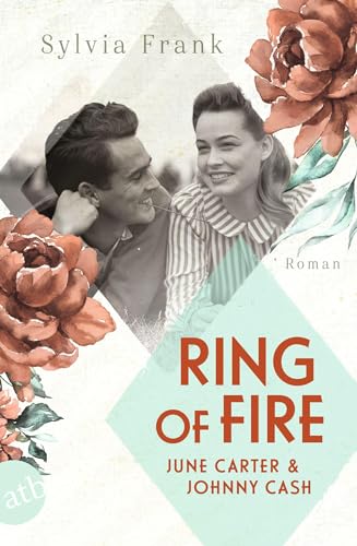 Sylvia Frank - Ring of Fire – June Carter & Johnny Cash: Roman (Berühmte Paare – große Geschichten) - Preis vom 30.09.2026 09:01:18 h