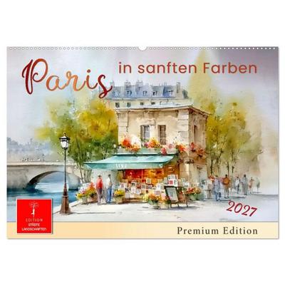 Paris in sanften Farben (Wandkalender 2027 DIN A2 quer), CALVENDO Monatskalender
