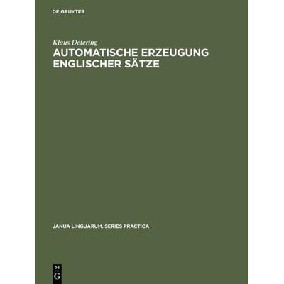 Automatische Erzeugung englischer Sätze, Gebundene Ausgabe von Klaus Detering, De Gruyter Oldenbourg, 978-3-11-099992-1
