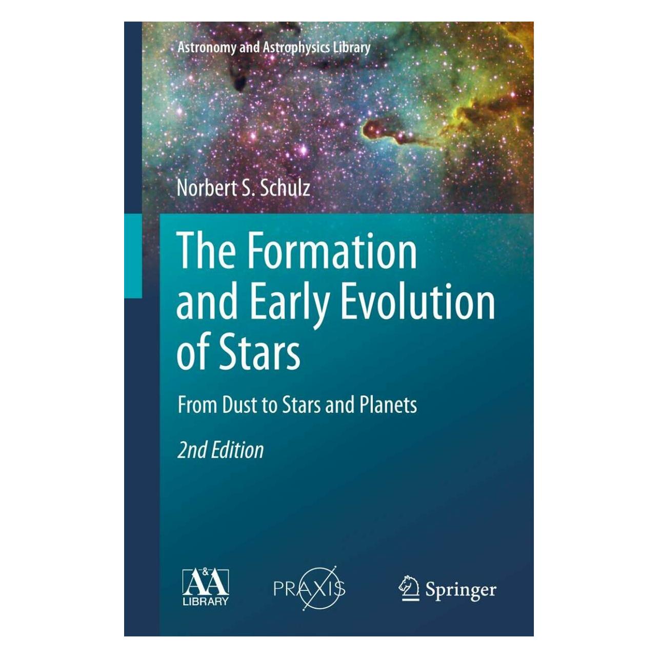 Springer The Formation and Early Evolution of Stars (Englisch, Softcover, Norbert S Schulz, Norbert S. Schulz) (38968068)