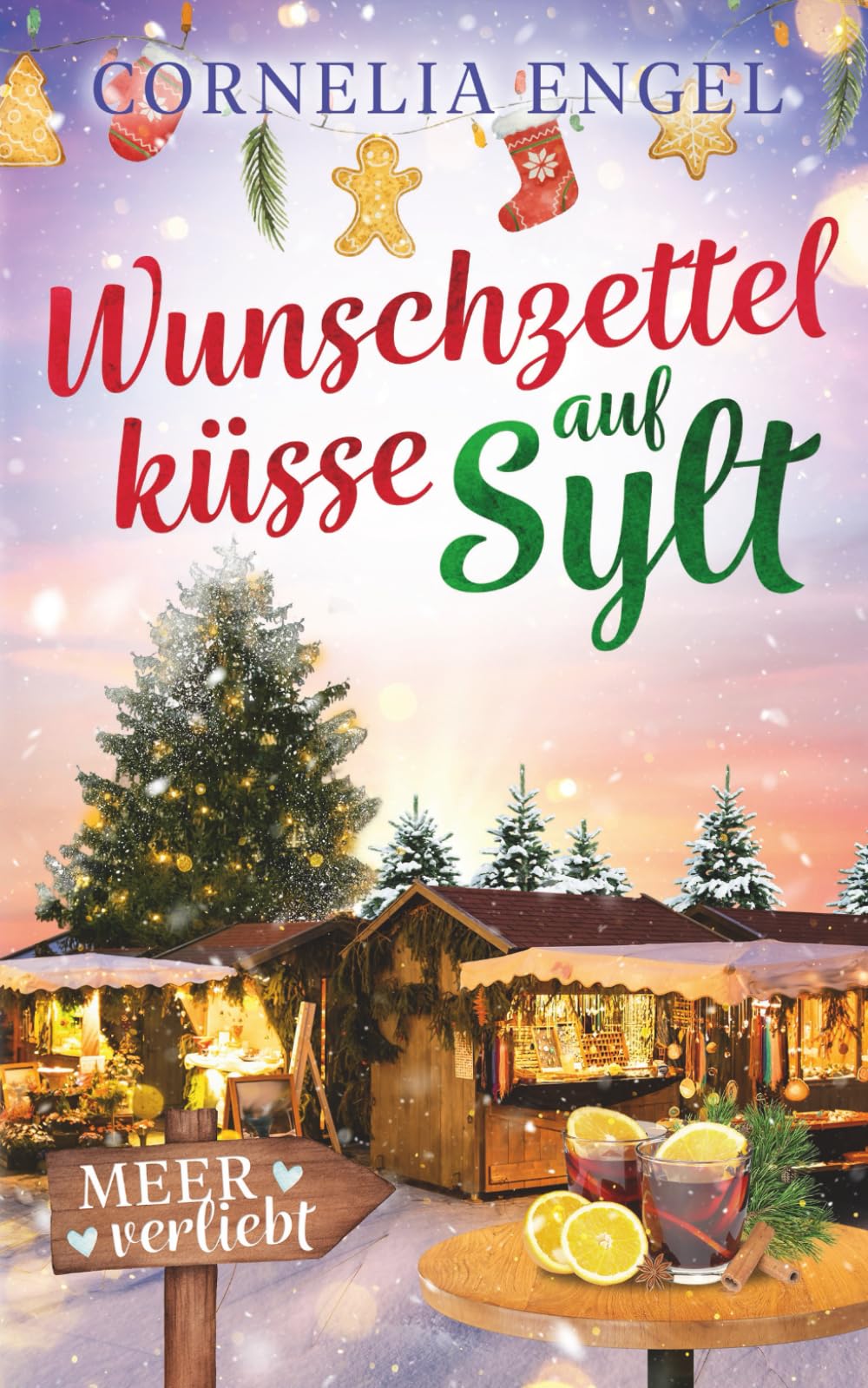 Cornelia Engel - Wunschzettelküsse auf Sylt: Meerverliebt - Preis vom 04.10.2026 03:51:26 h