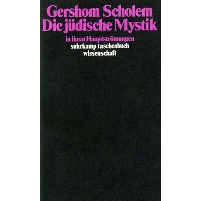 Die jüdische Mystik in ihren Hauptströmungen, Taschenbuch von Gershom Scholem, Suhrkamp, 978-3-518-27930-4