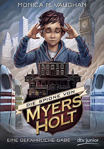 Vaughan, Monica Meira - Die Spione von Myers Holt - Eine gefährliche Gabe - Preis vom 11.10.2026 15:43:13 h