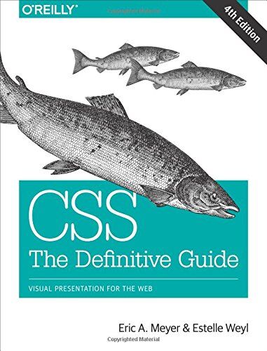 Eric Meyer - CSS: The Definitive Guide: Visual Presentation for the Web - Preis vom 11.10.2026 03:10:56 h