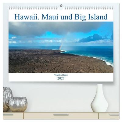 Hawaii, Maui und Big Island (hochwertiger Premium Wandkalender 2027 DIN A2 quer), Kunstdruck in Hochglanz