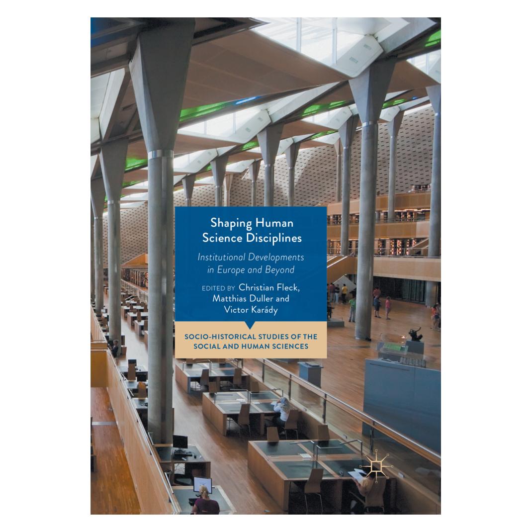 Springer Shaping Human Science Disciplines (Englisch, Softcover, Christian Fleck, Matthias Duller, Victor Karády) (56101982)