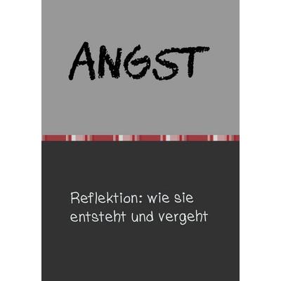 Angst, Taschenbuch von Ronny Schuseil, Epubli, 978-3-565-34053-8