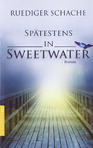 Ruediger Schache - Spätestens in Sweetwater - Preis vom 17.10.2026 19:25:27 h