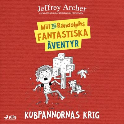 Will och Randolphs fantastiska äventyr – Kubpannornas krig - Jeffrey Archer, Audio, 9788727126142