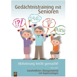 Gedächtnistraining mit Senioren - Aktivierung leicht gemacht, Ratgeber von Sabine Kelkel