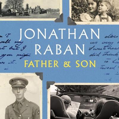 Father and Son - Jonathan Raban, Audio, 9781529035711