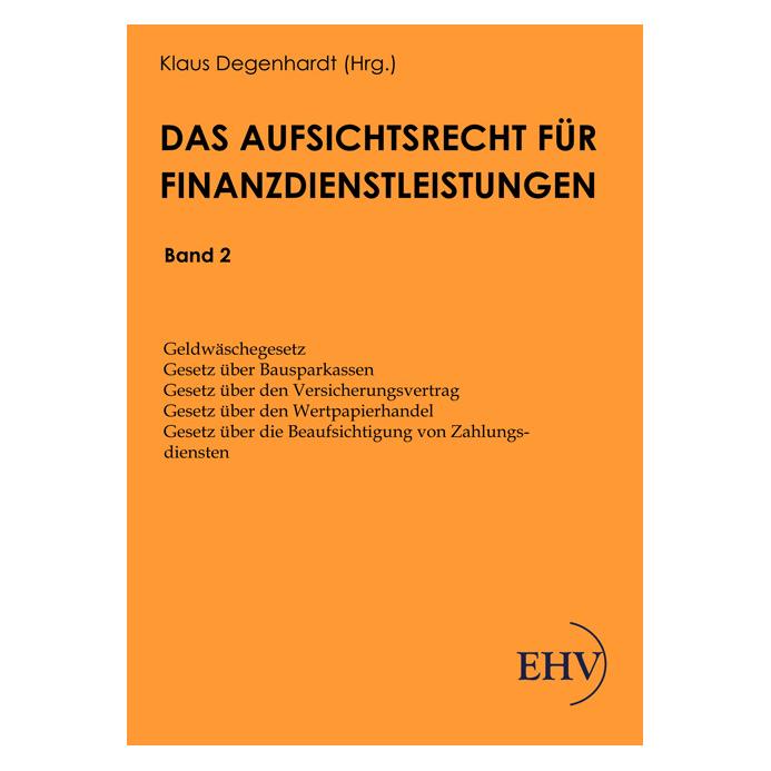 EHV Geldwäschegesetz, Gesetz über Bausparkassen, Gesetz über den Versicherungsvertrag, Gesetz über den W (Deutsch, Softcover, Klaus Degenhardt) (55394834)
