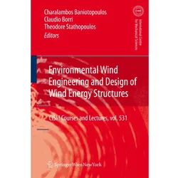 Environmental Wind Engineering and Design of Wind Energy Structures, Fachbücher von Theodore Stathopoulos, Charalambos Baniotopoulos, Claudio Borri
