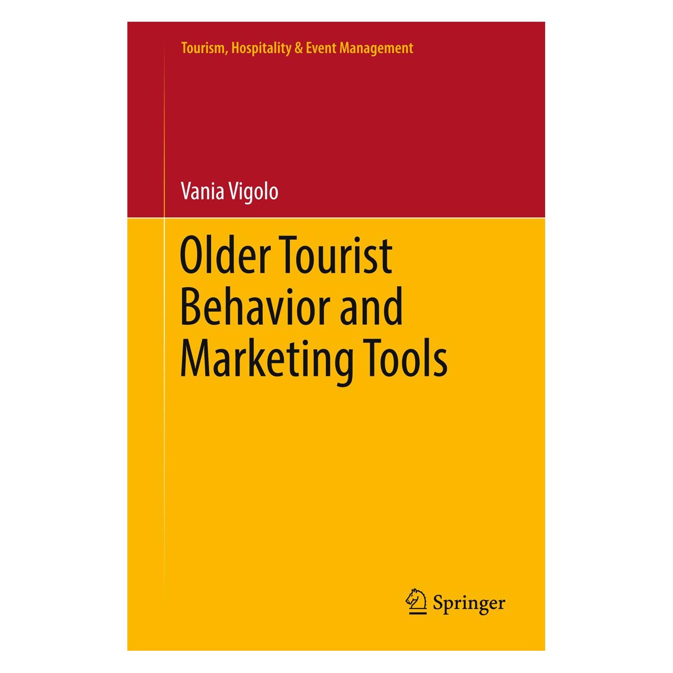 Springer Vigolo:Older Tourist Behavior and Marke (Englisch, Hardcover, Vania Vigolo) (9783319477343)