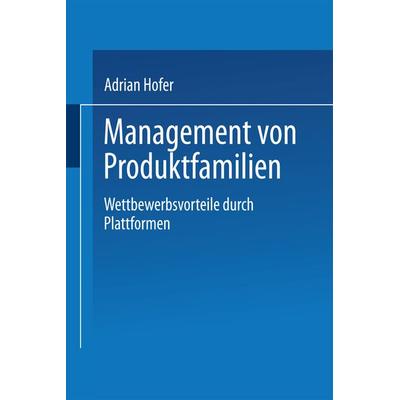 Management von Produktfamilien, Taschenbuch von Adrian Hofer, Deutscher Universitätsverlag, 978-3-8244-7423-3