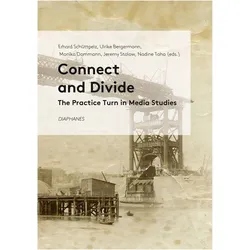 Connect and Divide, Fachbücher von Ulrike Bergermann, Erhard Schüttpelz, Monika Dommann, Nadine Taha, Jeremy Stolow