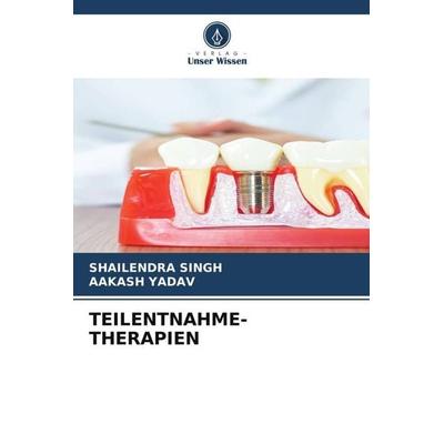 TEILENTNAHME-THERAPIEN, Taschenbuch von Shailendra Singh,Aakash Yadav, Verlag Unser Wissen, 978-620-5-95424-9