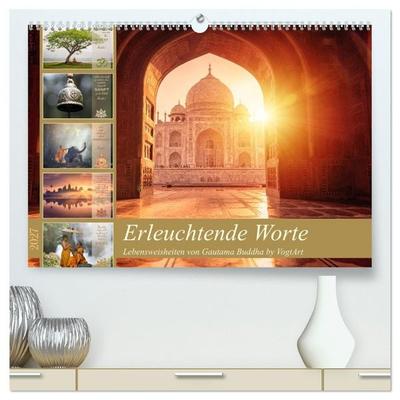 Erleuchtende Worte, Lebensweisheiten von Gautama Buddha by VogtArt (hochwertiger Premium Wandkalender 2027 DIN A2 quer), Kunstdruck in Hochglanz