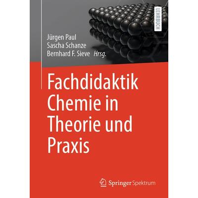 Fachdidaktik Chemie in Theorie und Praxis, Taschenbuch von , Springer Berlin, 978-3-662-69819-8