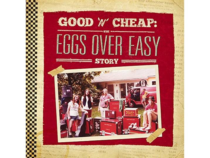 Good 'N' Cheap: the Eggs Over Easy Story